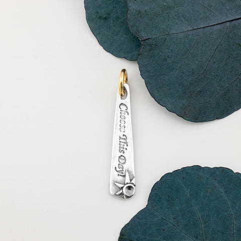 Choose this Day Charm - Holly Lane