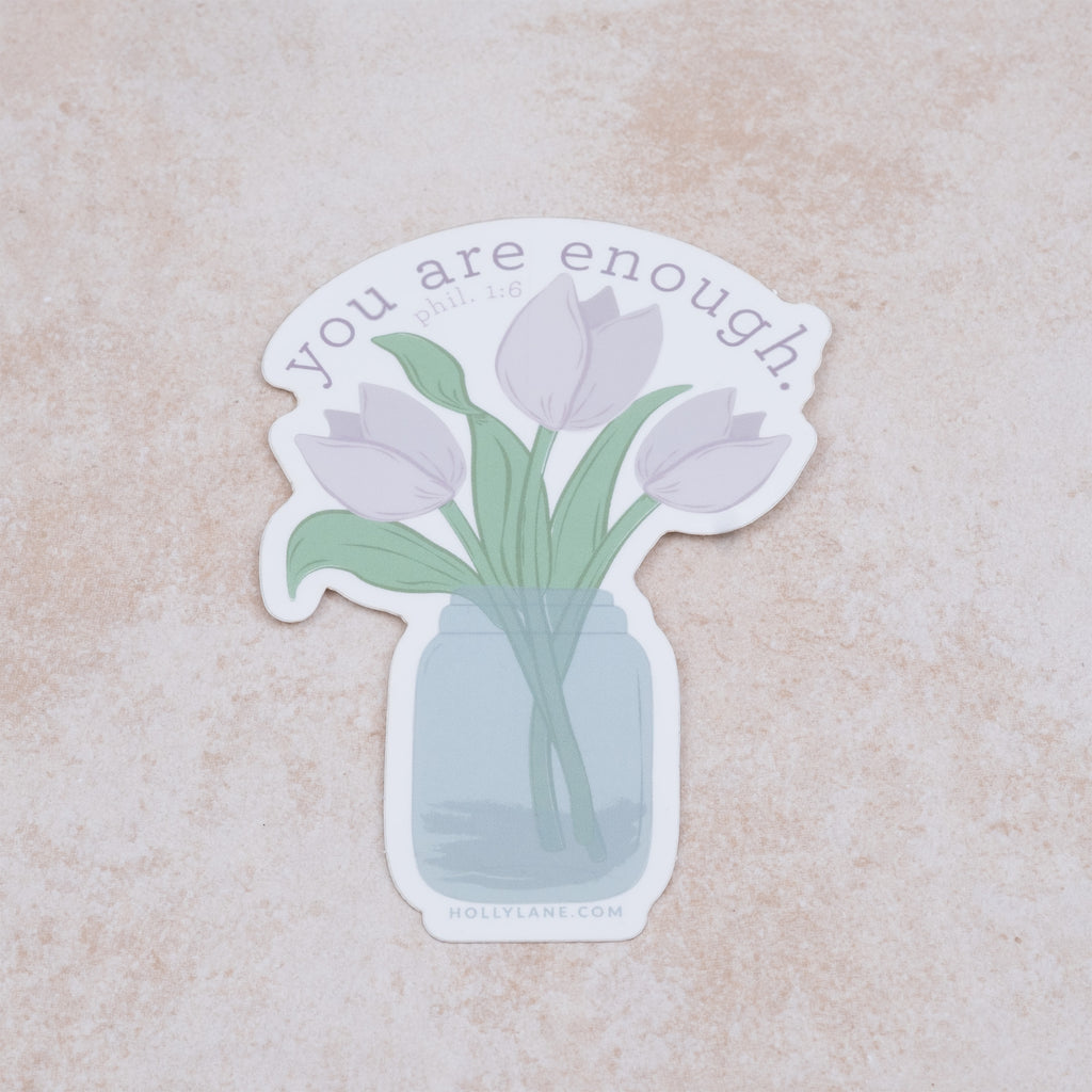 You are Enough Sticker - Holly Lane