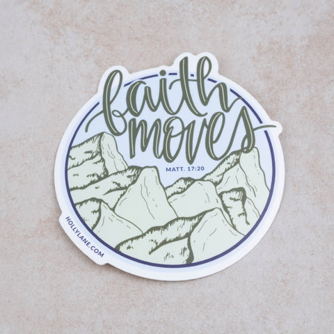 Faith Moves Sticker